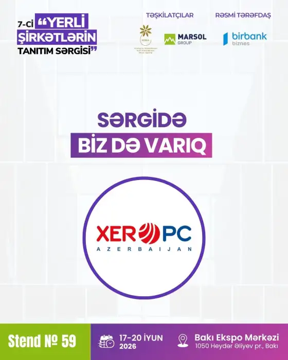 “XEROPC” 17–20 iyun tarixlərində Bakı Expo Mərkəzi-də keçiriləcək 7-ci “Yerli Şirkətlərin Tanıtım Sərgisi”ndə iştirak edəcək
